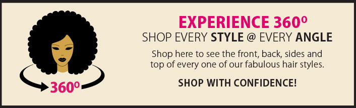 Shop 360 View Wigs and Hair Pieces!